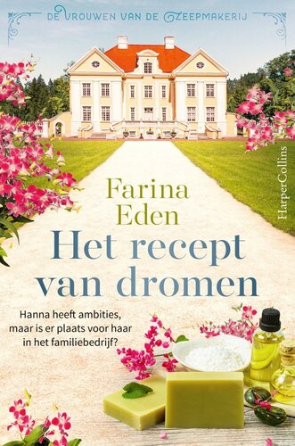 Het recept van dromen - De vrouwen van de zeepmakerij deel 1