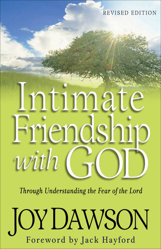 Intimate Friendship with God: Through Understanding the Fear of the Lord