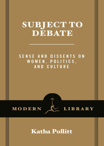 Subject to Debate: Sense and Dissents on Women, Politics, and Culture