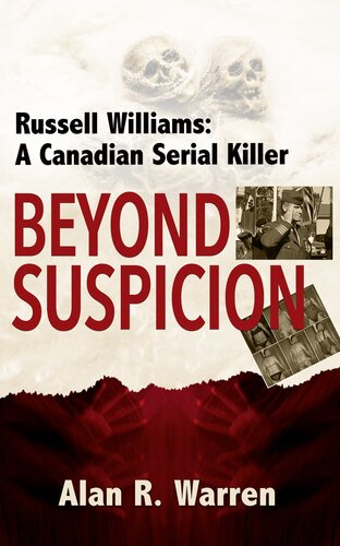 Beyond Suspicion: Russell Williams A Canadian Serial Killer