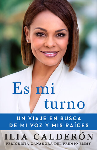 Es mi turno (My Time to Speak Spanish edition): Un viaje en busca de mi voz y mis raíces