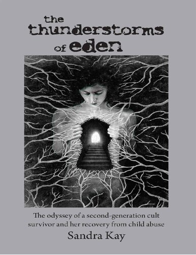 The Thunderstorms of Eden: The Odyssey of a Second-Generation Cult Survivor and Her Recovery from Child Abuse