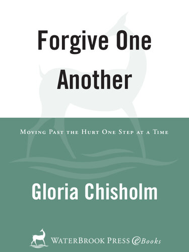 Forgive One Another: Moving Past the Hurt One Step at a Time