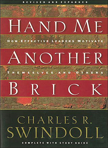 Hand Me Another Brick: TImeless Lessons on Leadership