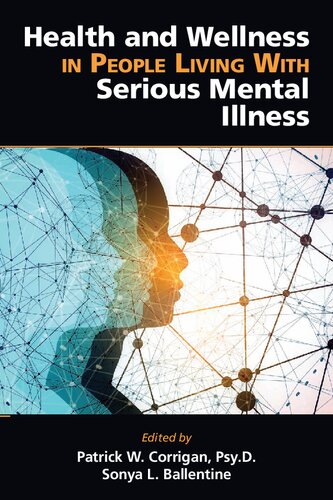 Health and Wellness in People Living with Serious Mental Illness