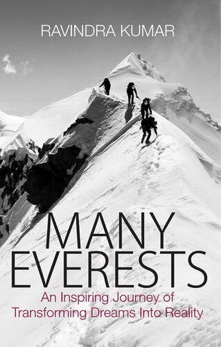 Many Everests: An Inspiring Journey of Transforming Dreams Into Reality