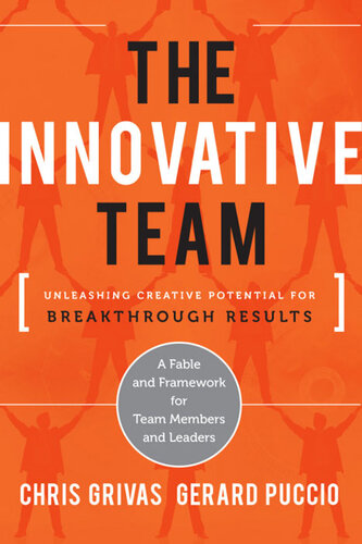 The Innovative Team: Unleashing Creative Potential for Breakthrough Results