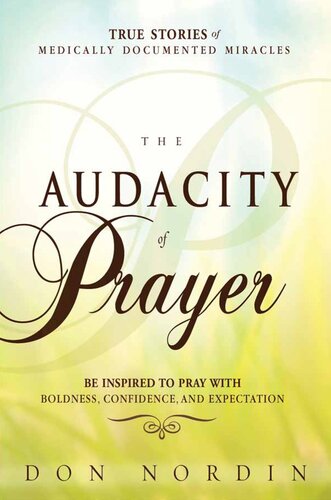 The Audacity of Prayer: Be Inspired to Pray with Boldness, Confidence and Expectation