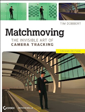 Matchmoving: The Invisible Art of Camera Tracking