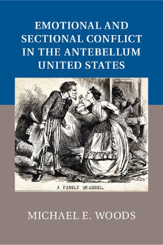 Emotional and Sectional Conflict in the Antebellum United States