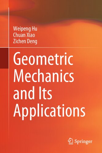 Geometric Mechanics and Its Applications