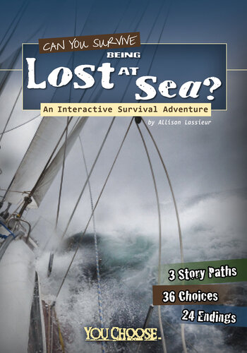 Can You Survive Being Lost at Sea?: An Interactive Survival Adventure