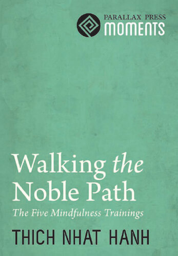 Walking the Noble Path: The Five Mindfulness Trainings