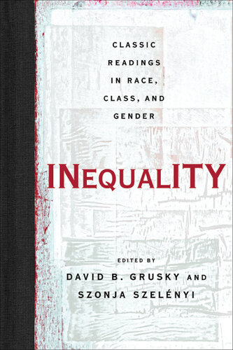 Inequality: Classic Readings in Race, Class, And Gender