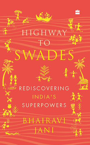 Highway to Swades: Rediscovering India's Superpowers