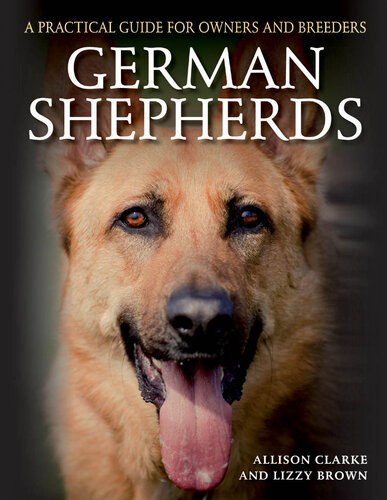 German Shepherds: A Practical Guide for Owners and Breeders