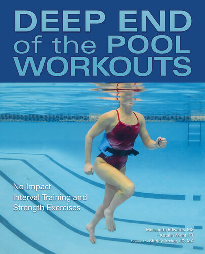 Deep End of the Pool Workouts: No-Impact Interval Training and Strength Exercises