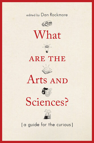 What Are the Arts and Sciences?: A Guide for the Curious