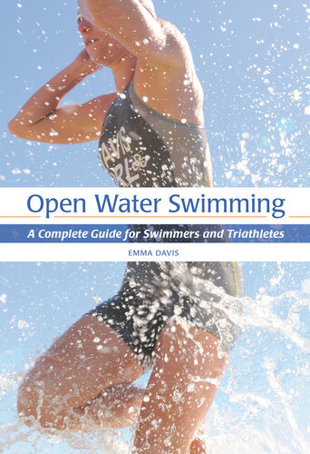 Open Water Swimming: A Complete Guide for Swimmers and Triathletes