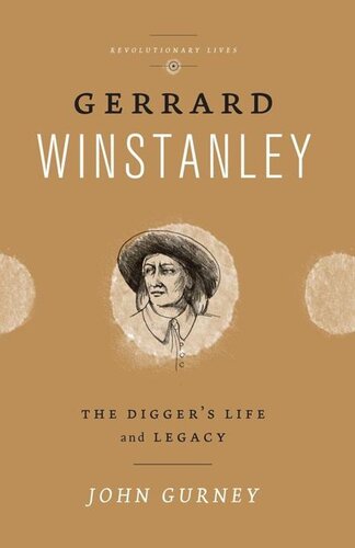 Gerrard Winstanley: The Digger's Life and Legacy (Revolutionary Lives)