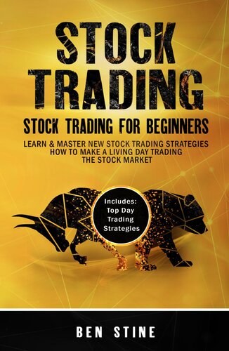 Stock Trading: Stock Trading For Beginners--Learn & Master New Stock Trading Strategies--How to Make a Living Day Trading The Stock Market