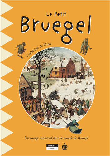 Le petit Bruegel: Un livre d'art amusant et ludique pour toute la famille !