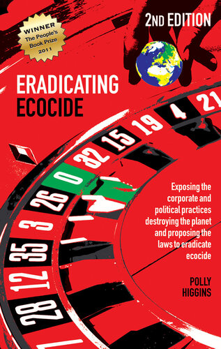 Eradicating Ecocide: Laws and Governance to Stop the Destruction of the Planet