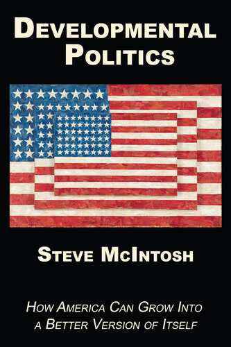 Developmental Politics: How America Can Grow Into a Better Version of Itself