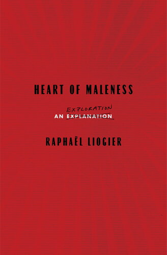 Heart of Maleness: An Exploration