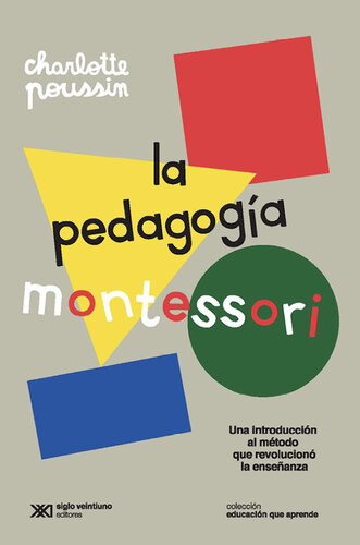 La pedagogía Montessori: Una introducción al método que revolucionó la enseñanza