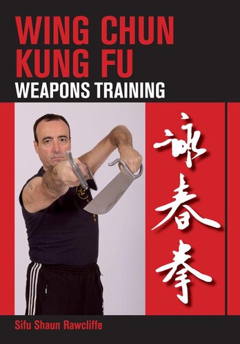 Wing Chun Kung Fu: Weapons Training