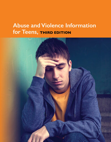 Abuse and Violence Information for Teens: Teen Health Series