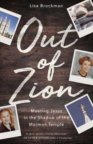 Out of Zion: Meeting Jesus in the Shadow of the Mormon Temple