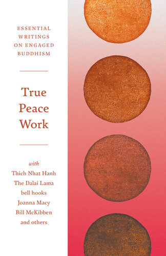 True Peace Work: Essential Writings on Engaged Buddhism