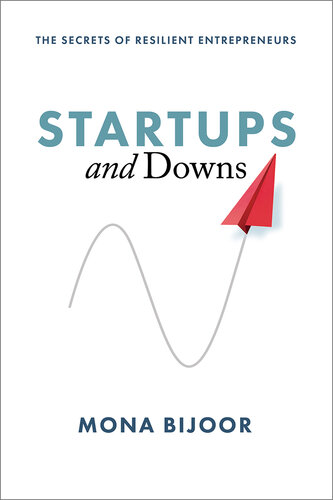 Startups and Downs: The Secrets of Resilient Entrepreneurs