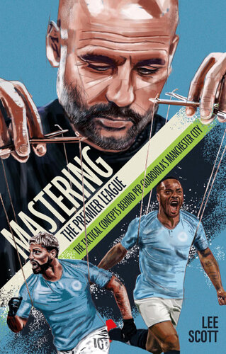 Mastering the Premier League: The Tactical Concepts Behind Pep Guardiola's Manchester City