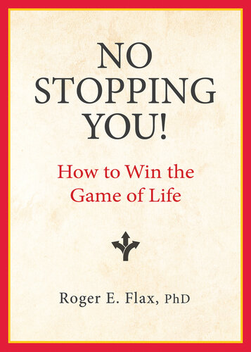 No Stopping You!: How to Win the Game of Life