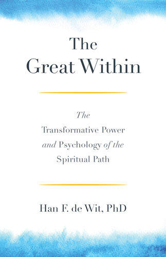 The Great Within: The Transformative Power and Psychology of the Spiritual Path