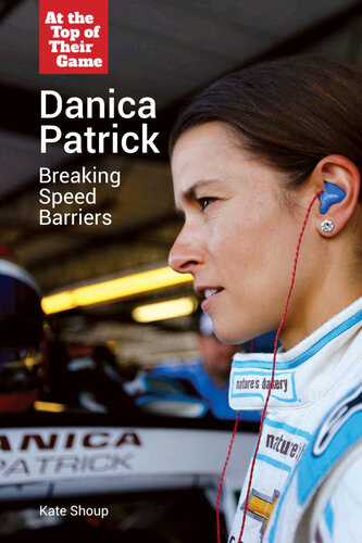 Danica Patrick: Breaking Speed Barriers