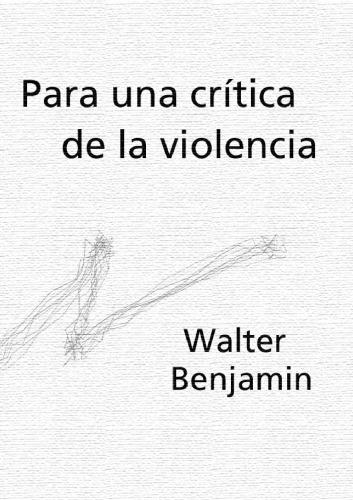 Para una critica de la violencia