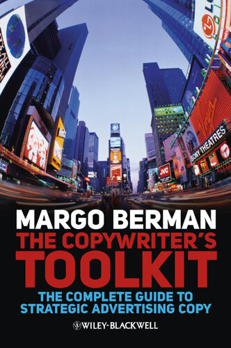 The Copywriter's Toolkit: The Complete Guide to Strategic Advertising Copy