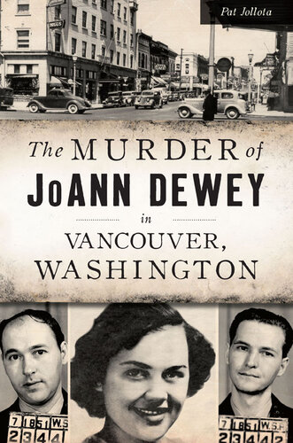 The Murder of JoAnn Dewey in Vancouver, Washington