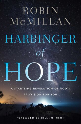 Harbinger of Hope: A Startling Revelation of God's Provision for You