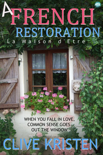 A French Restoration: La Maison D'Etre