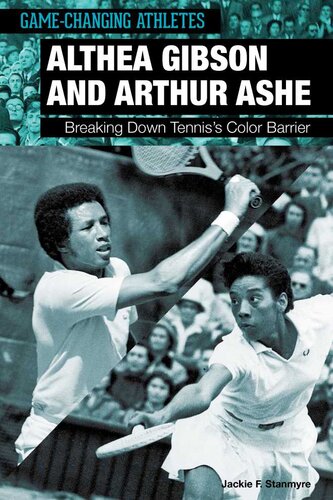 Althea Gibson and Arthur Ashe: Breaking Down Tennis's Color Barrier