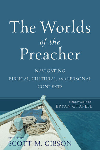 The Worlds of the Preacher: Navigating Biblical, Cultural, and Personal Contexts