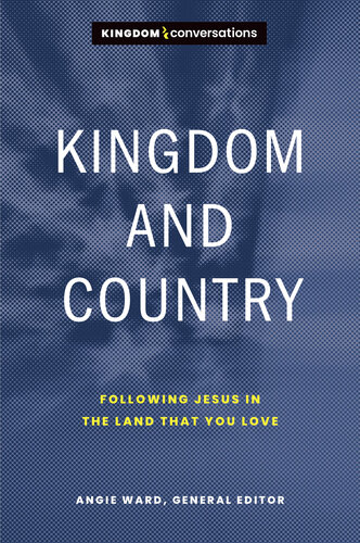 Kingdom and Country: Following Jesus in the Land That You Love