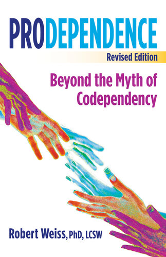 Prodependence: Moving Beyond Codependency: Revised Edition