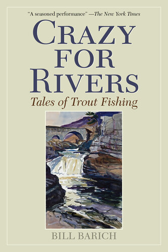 Crazy for Rivers: Tales of Trout Fishing