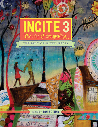 Incite 3: The Art Of Storytelling: Incite: The Best of Mixed Media Series, Book 3